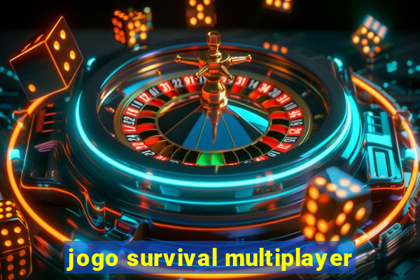 jogo survival multiplayer